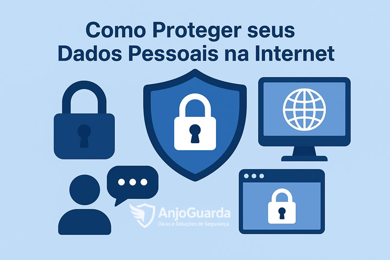 Como Proteger seus Dados Pessoais na Internet