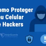 Como Proteger seu Celular de Hackers